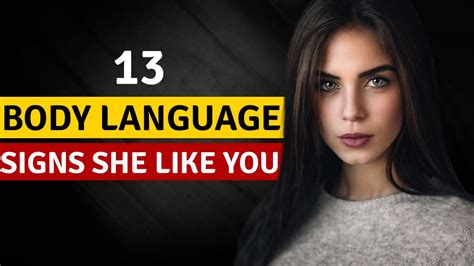 13 Body Language Signs Shes Attracted To You Hidden Signals She Likes You Youtube