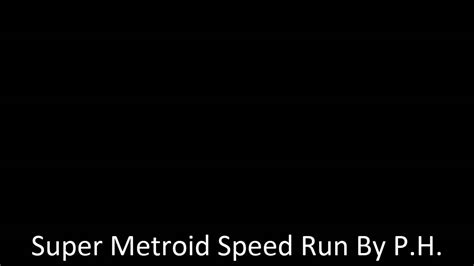 After grabbing the speed booster and began running back you''ll notice i stopped in my tracks on the first slope. Super Metroid Speed Run By P.H. - YouTube