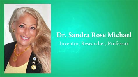 Full Segment With Dr Sandra Rose Michaelinventor Researcher Professor