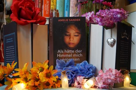Maybe you would like to learn more about one of these? Als hätte der Himmel mich vergessen - Bücherstöberecke
