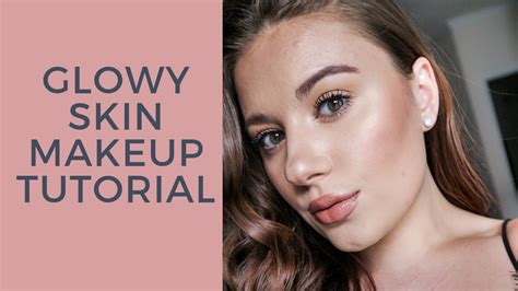 Glowy Makeup Tutorial Easy Tips Youtube