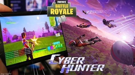 First of all, please allow us to introduce our game. COMMENT INSTALLER FORTNITE SUR ANDROID ... OU CYBER HUNTER ...