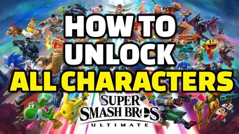 How To Easily Unlock All Characters Fast Super Smash Bros Ultimate