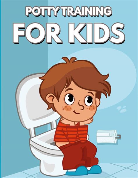 Potty Training For Kids A Potty Training Book For Your Children By