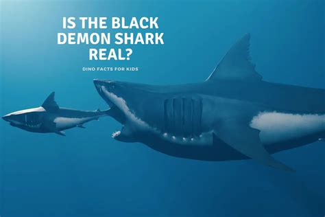 Is The Black Demon Shark Real Dinosaur Facts For Kids