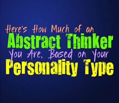 Heres How Much Of An Abstract Thinker You Are Based On Your