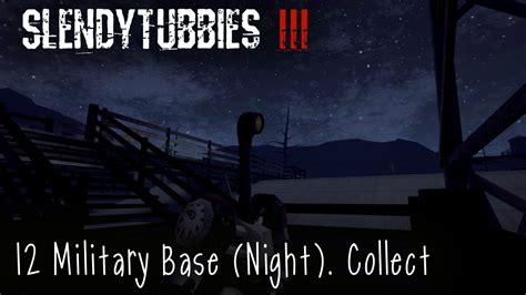 Slendytubbies 3 Military Base Night Collect 12 Youtube