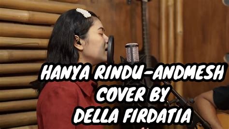 Cover Lagu Lirikhanya Rindu Andmesh Cover By Della Firdatia Youtube
