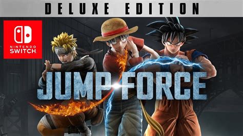 Jump Force Deluxe ανακοινώθηκε για το Switch Nintendo Next