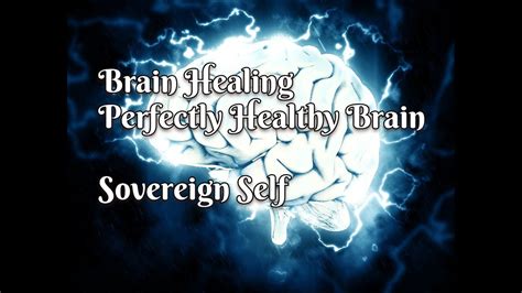 Brain Healing Perfectly Healthy Brain Youtube