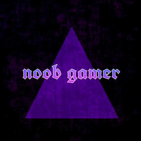 Stream Noob Gamer Music Listen To Songs Albums Playlists For Free