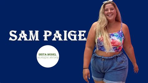 Sam Paige Wiki Facts Age Height Weight Lifestyle Net Worth American Curvy Fashion