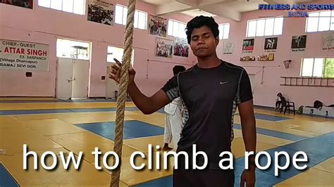How To Climb A Rope For Beginners Easy Way To Climb Rope Different