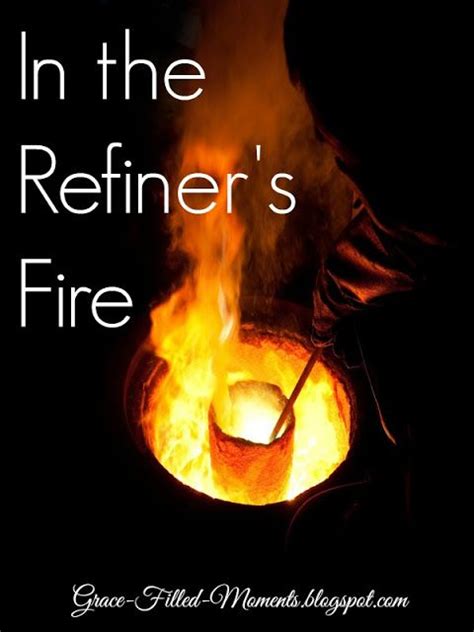 In The Refiners Fire Blogging Through The Bible Pinterest Fire