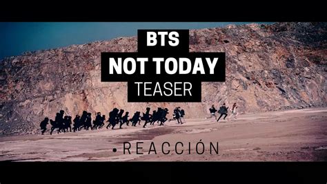 Bts Not Today Mv Teaser Reaction Spanish Engsub Youtube