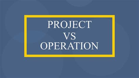 Project Vs Operation Youtube