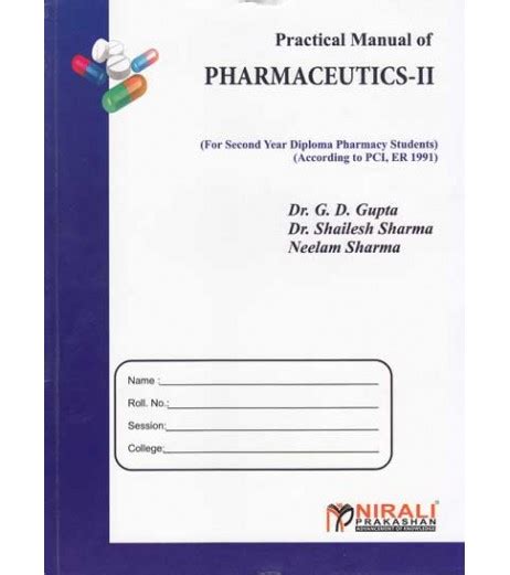 Practical Manual Of Pharmaceutics Ii By G D Gupta Second Year Diploma