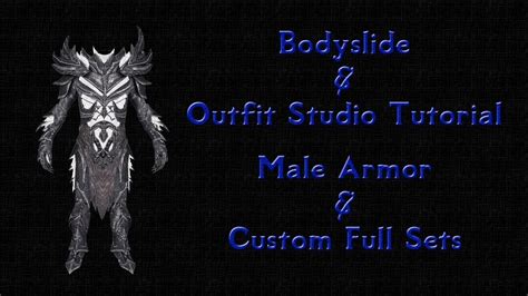 Skyrim Bodyslide Outfit Studio Male Armor Full Sets Tutorial