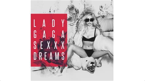 Lady Gaga Sexxx Dreams Demo Youtube