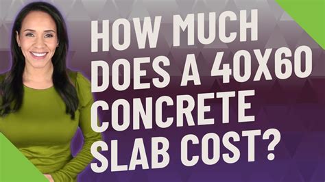 How Much Does A 40x60 Concrete Slab Cost Youtube