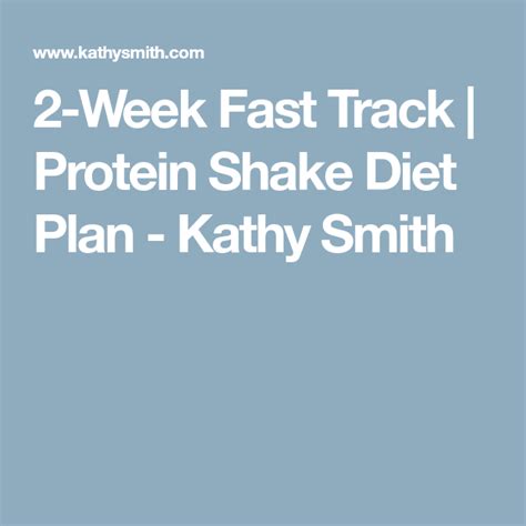 2 Week Fast Track Protein Shake Diet Plan Kathy Smith Protein Shake Diet Plan Shake Diet