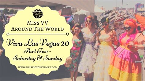Viva Las Vegas 20 Part Two Miss Vv Around The World Youtube