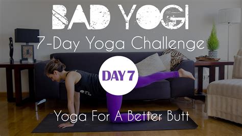 7 Day Yoga Challenge Day 7 Yoga For A Better Butt Intermediate