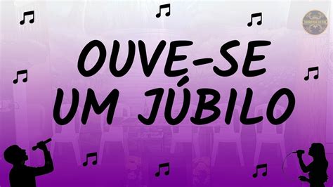 Ouve Se O Jubilo Cifra