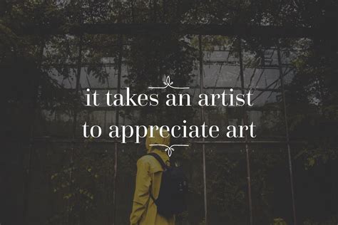 It Takes An Artist To Appreciate Art Artist Poster Art
