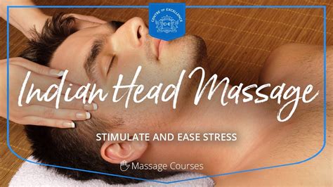 Indian Head Massage Diploma Course Centre Of Excellence