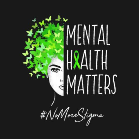 Mental Health Matters T Shirt No More Stigma Mental Health Matters
