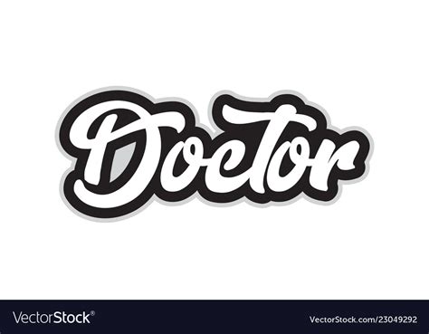 Black And White Doctor Hand Written Word Text Vector Image