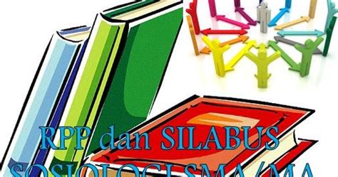 Contoh menyusun silabus dan rpp smk k2013 revisi 2017 (klik di gbr di atas). Download RPP dan Silabus Sosiologi SMA Berkarakter Terbaru ...