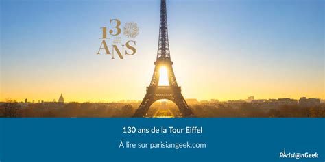 Paris La Tour Eiffel Fête Ses 130 Ans Parisiangeek