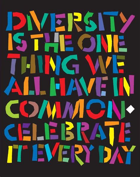 Celebrate Diversity Diversity Quotes Equality And Diversity Unity In