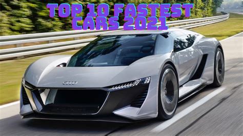 Top 10 Fastest Cars In The World 2021 Youtube
