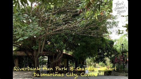 Riverbank Fun Park And Garden Resort Dasmariñas City Cavite Faces