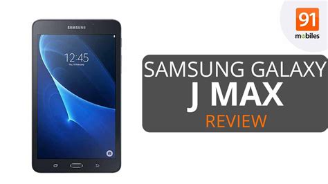 Samsung Galaxy J Max Review In 60 Seconds Quick Review Verdict