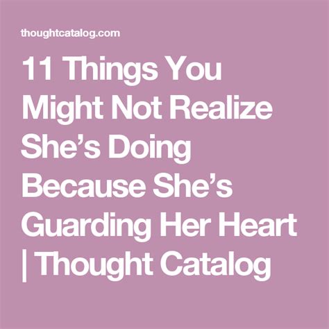 11 Things You Might Not Realize Shes Doing Because Shes Guarding Her