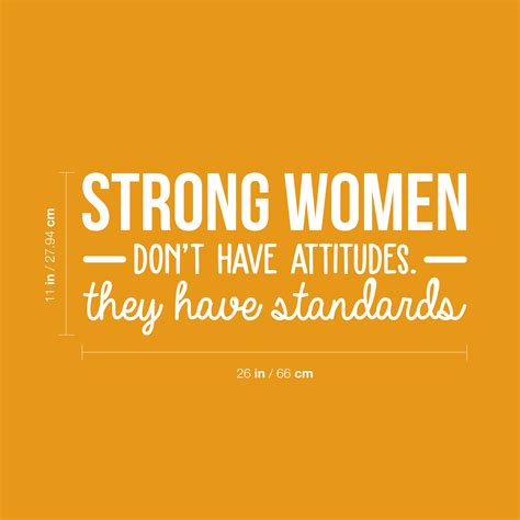 Strong Women Don T Have Attitudes They Have Standards EBay