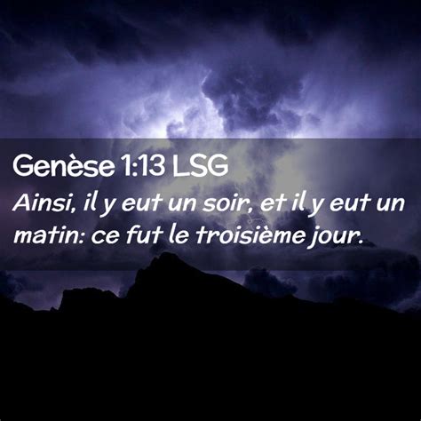 Genèse 113 Lsg Ainsi Il Y Eut Un Soir Et Il Y Eut Un Matin Ce