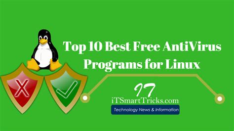 Top 10 Best Free Linux Antivirus Programs Reviewed