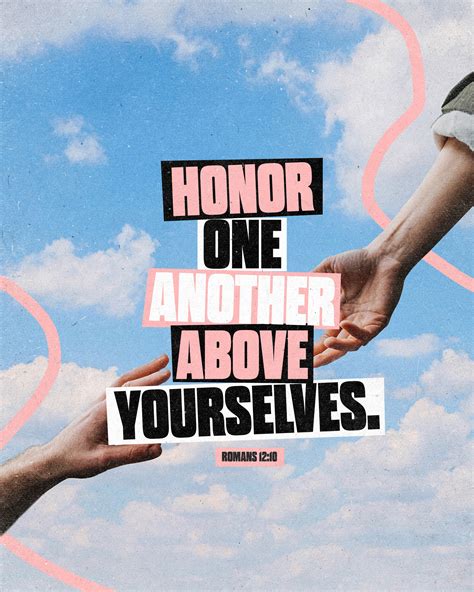 Honor One Another Above Yourselves Romans 1210 Sunday Social