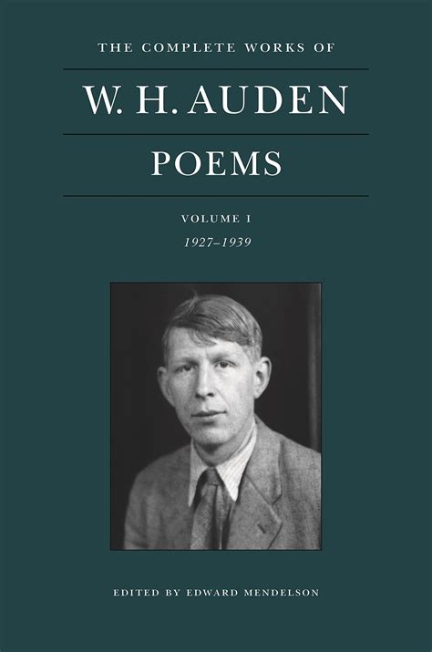 The Complete Works Of Wh Auden Poems Volume I And Ii — Open Letters Review