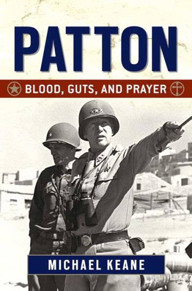 Patton Blood Guts And Prayer By Michael Keane Ebook Barnes And Noble