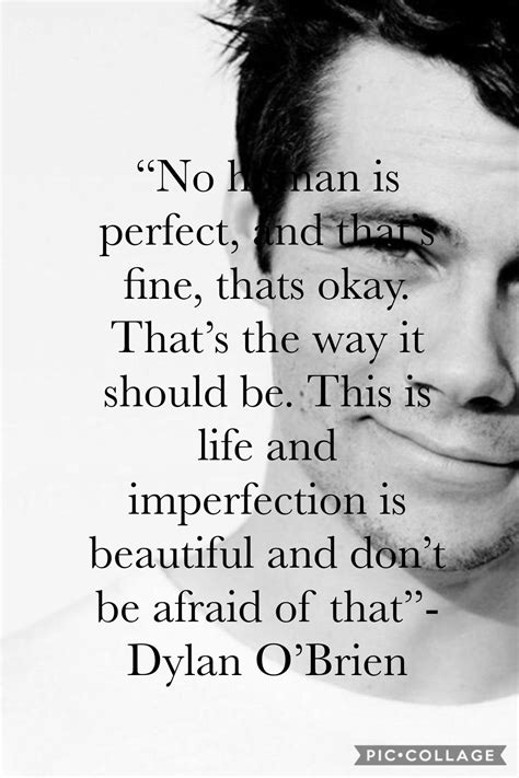 Quotes From Dylan Obrien Made By Tia Emma Dylan O Dylan Obrien Dylan Obrien Quotes