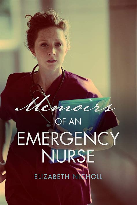 Memoirs Of An Emergency Nurse Kindle Edition By Elizabeth Nicholl