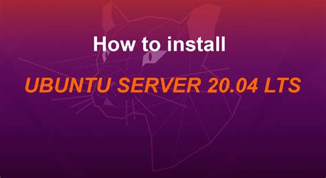 How To Install Ubuntu Server 20 04 LTS Unix