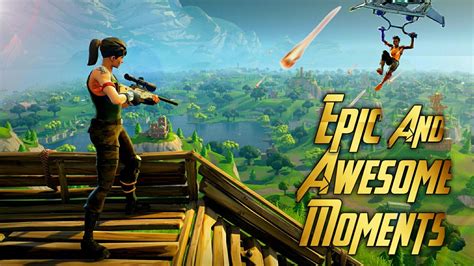Fortnite Epic And Awesome Moments Youtube