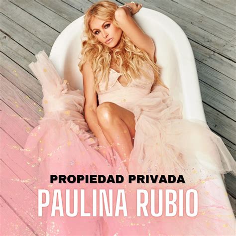 ‎propiedad Privada Single Album By Paulina Rubio Apple Music